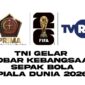 TNI Gelar Nobar Kebangsaan 11 Juni - 19 Juli 2026